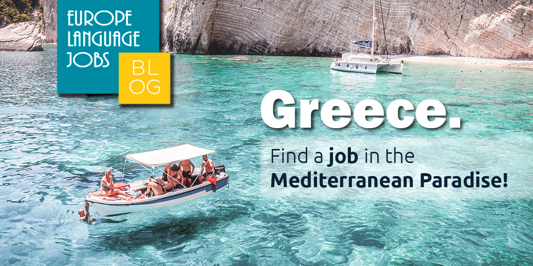 Greece Find a Job in the Mediterranean Paradise!